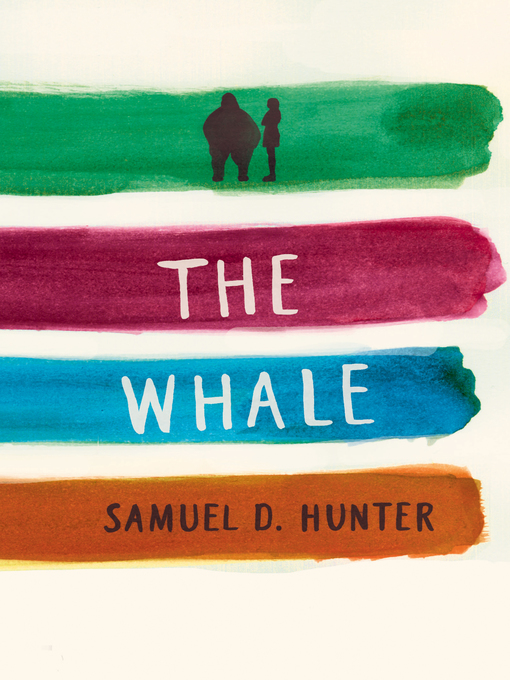 Title details for The Whale / a Bright New Boise by Samuel D. Hunter - Available